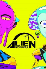 Watch Free Alien News Desk Movies Full HD Soaper TV