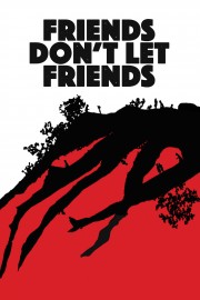 Watch Free Friends Don't Let Friends Movies Full HD Soaper TV