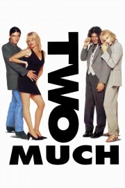 Watch Free Two Much Movies Full HD Soaper TV