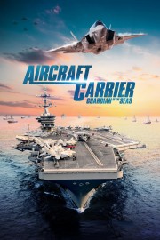 Watch Free Aircraft Carrier: Guardian of the Seas Movies Full HD Soaper TV