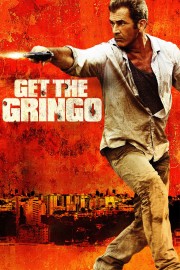 Watch Free Get the Gringo Movies Full HD Soaper TV