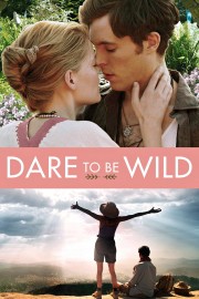 Watch Free Dare to Be Wild Movies Full HD Soaper TV