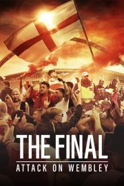 Watch Free The Final: Attack on Wembley Movies Full HD Soaper TV