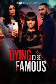 Watch Free Dying to be Famous Movies Full HD Soaper TV