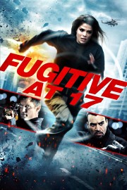 Watch Free Fugitive at 17 Movies Full HD Soaper TV