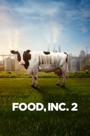 Watch Free Food, Inc. 2 Movies Full HD Soaper TV