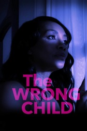 Watch Free The Wrong Child Movies Full HD Soaper TV