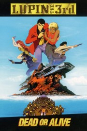 Watch Free Lupin the Third: Dead or Alive Movies Full HD Soaper TV