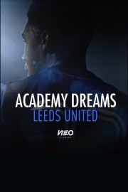 Watch Free Academy Dreams: Leeds United Movies Full HD Soaper TV