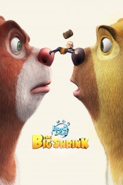 Watch Free Boonie Bears: The Big Shrink Movies Full HD Soaper TV