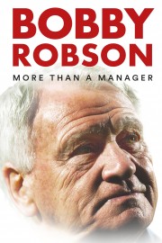 Watch Free Bobby Robson: More Than a Manager Movies Full HD Soaper TV