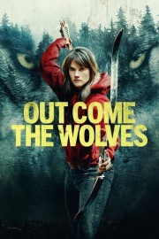 Watch Free Out Come the Wolves Movies Full HD Soaper TV