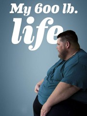 Watch Free My 600-lb Life Movies Full HD Soaper TV