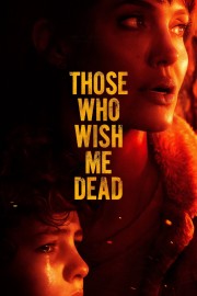 Watch Free Those Who Wish Me Dead Movies Full HD Soaper TV