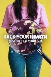 Watch Free Hack Your Health: The Secrets of Your Gut Movies Full HD Soaper TV