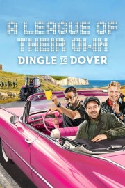 Watch Free A League of Their Own Road Trip: Dingle To Dover Movies Full HD Soaper TV