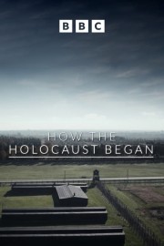 Watch Free How the Holocaust Began Movies Full HD Soaper TV