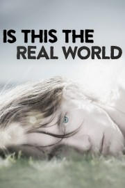 Watch Free Is This the Real World Movies Full HD Soaper TV