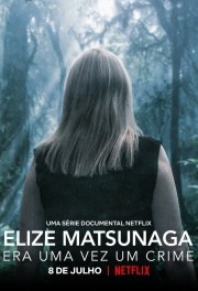 Watch Free Elize Matsunaga: Once Upon a Crime Movies Full HD Soaper TV