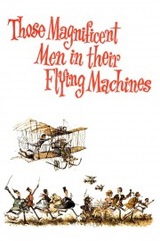 Watch Free Those Magnificent Men in Their Flying Machines or How I Flew from London to Paris in 25 hours 11 minutes Movies Full HD Soaper TV