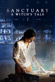 Watch Free Sanctuary: A Witch's Tale Movies Full HD Soaper TV