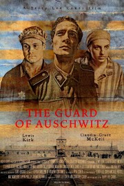 Watch Free The Guard of Auschwitz Movies Full HD Soaper TV