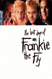 Watch Free The Last Days of Frankie the Fly Movies Full HD Soaper TV