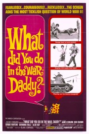 Watch Free What Did You Do in the War, Daddy? Movies Full HD Soaper TV