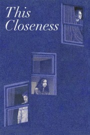 Watch Free This Closeness Movies Full HD Soaper TV