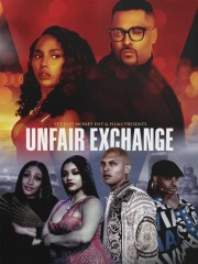 Watch Free Unfair Exchange Movies Full HD Soaper TV