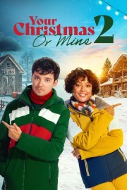 Watch Free Your Christmas or Mine 2 Movies Full HD Soaper TV