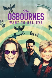 Watch Free The Osbournes Want to Believe Movies Full HD Soaper TV