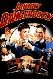 Watch Free Johnny Dangerously Movies Full HD Soaper TV