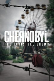 Watch Free Chernobyl: The Invisible Enemy Movies Full HD Soaper TV