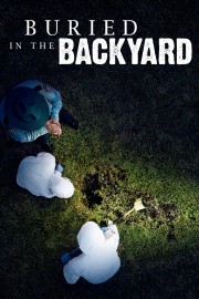 Watch Free Buried In The Backyard Movies Full HD Soaper TV