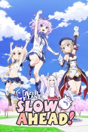 Watch Free Azur Lane: Slow Ahead! Movies Full HD Soaper TV