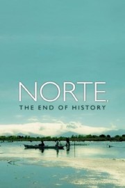 Watch Free Norte, the End of History Movies Full HD Soaper TV