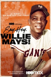 Watch Free Say Hey, Willie Mays! Movies Full HD Soaper TV