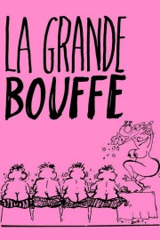 Watch Free La Grande Bouffe Movies Full HD Soaper TV