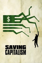 Watch Free Saving Capitalism Movies Full HD Soaper TV