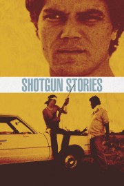 Watch Free Shotgun Stories Movies Full HD Soaper TV