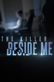 Watch Free The Killer Beside Me Movies Full HD Soaper TV