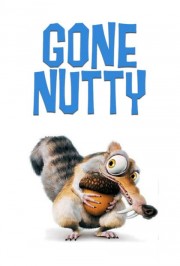 Watch Free Gone Nutty Movies Full HD Soaper TV