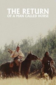 Watch Free The Return of a Man Called Horse Movies Full HD Soaper TV