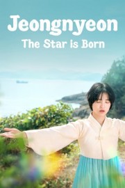 Watch Free Jeongnyeon: The Star is Born Movies Full HD Soaper TV