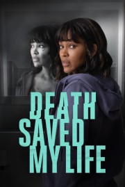 Watch Free Death Saved My Life Movies Full HD Soaper TV