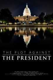 Watch Free The Plot Against The President Movies Full HD Soaper TV