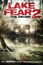 Watch Free Lake Fear 2: The Swamp Movies Full HD Soaper TV