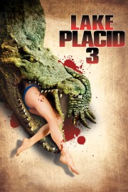 Watch Free Lake Placid 3 Movies Full HD Soaper TV