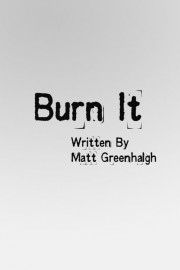 Watch Free Burn It Movies Full HD Soaper TV